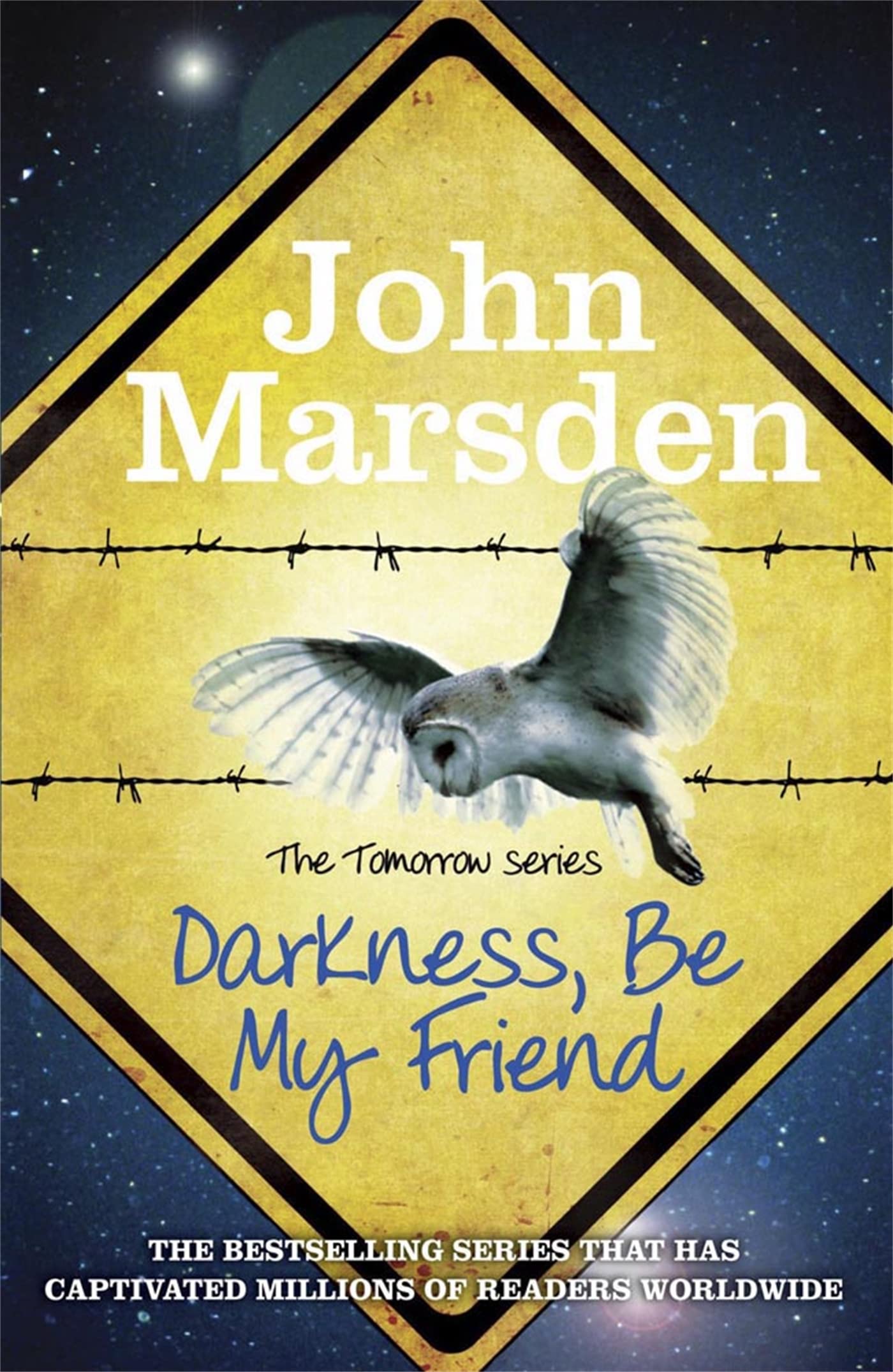 Darkness Be My Friend: Book 4 (The Tomorrow Series)