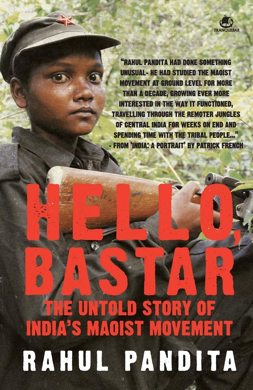 Hello, Bastar: The Untold Story Of India's Maoist Movement