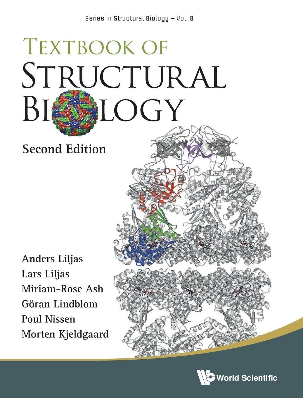 TB STRUCTURAL BIOLOGY (2ND ED): Second Edition (Series in Structural Biology, Band 8)