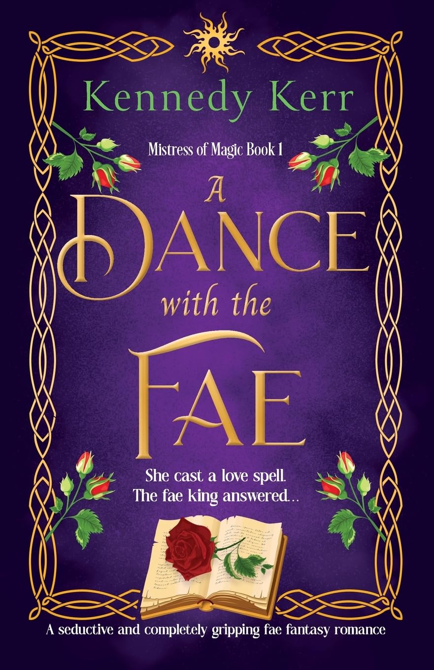A Dance with the Fae: A seductive and completely gripping fae fantasy romance: 1 (Mistress of Magic)