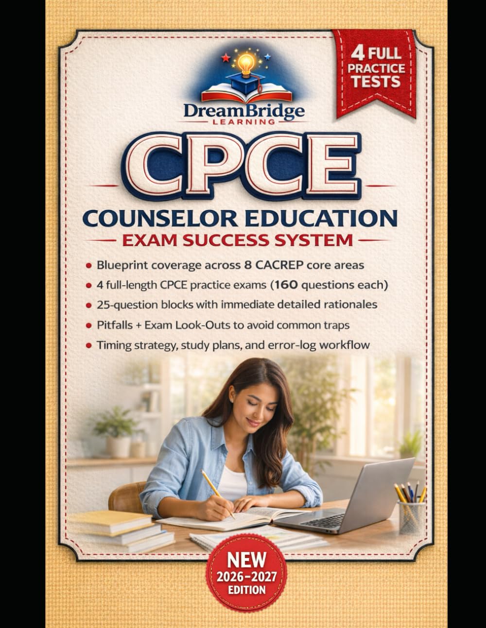 CPCE COUNSELOR EDUCATION EXAM SUCCESS SYSTEM: Official Blueprint Essentials + Timing & Test-Day Strategy, 4 Official-Length Practice Exams with ... Rationales, Pitfalls, Exam Look-Outs