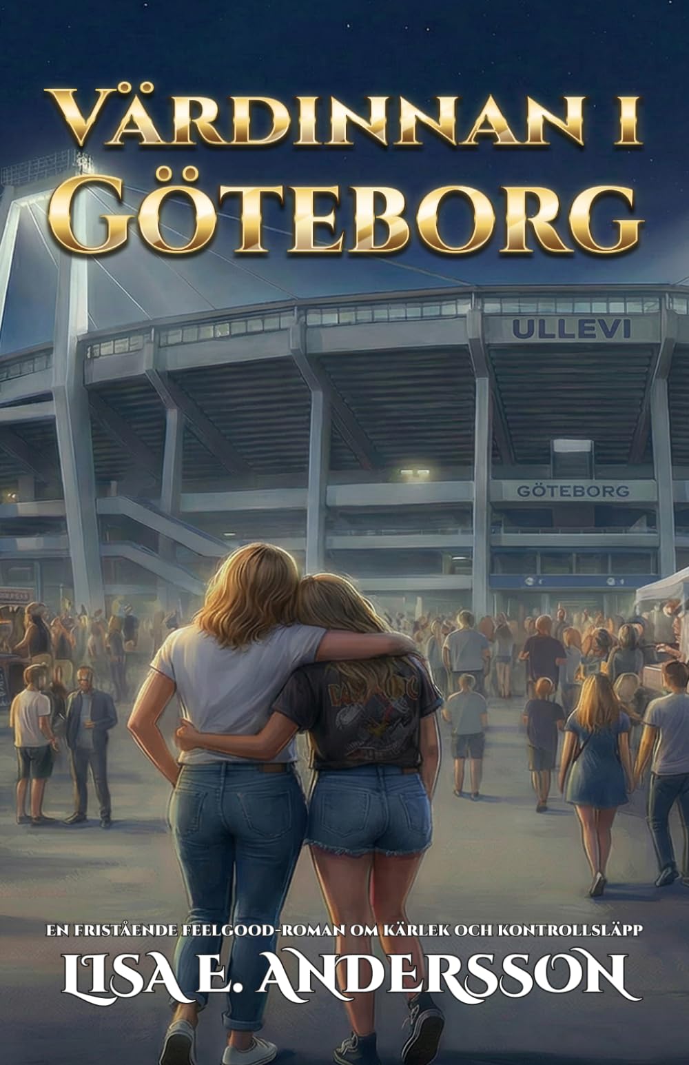 Värdinnan i Göteborg: En fristående feelgood-roman om kärlek och kontrollsläpp (Nordic Feelgood-serien)
