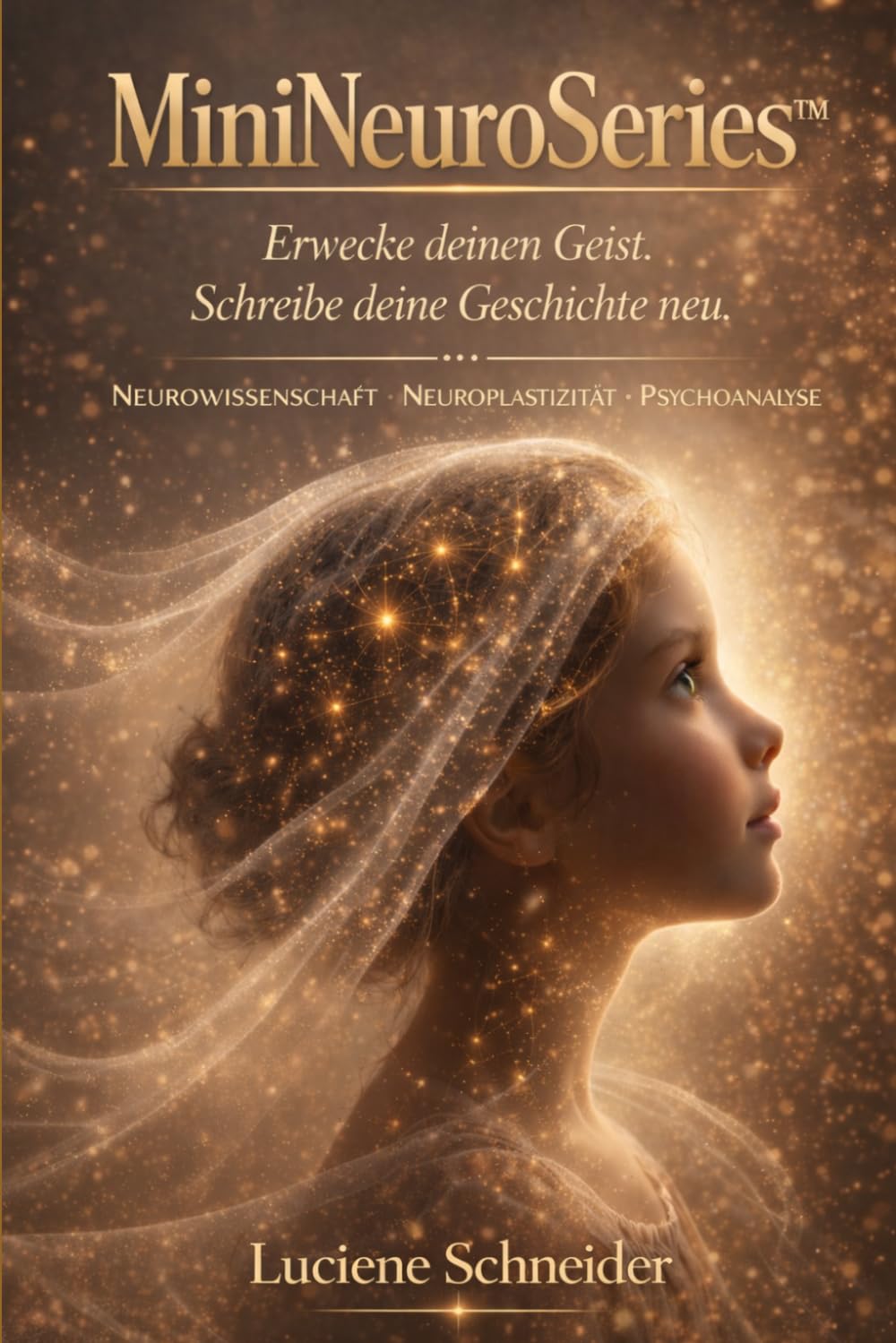 MiniNeuroSeries: Erwecke deinen Geist. Schreibe deine Geschiche neu.