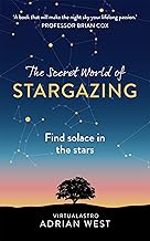 The Secret World of Stargazing: Find solace in the stars