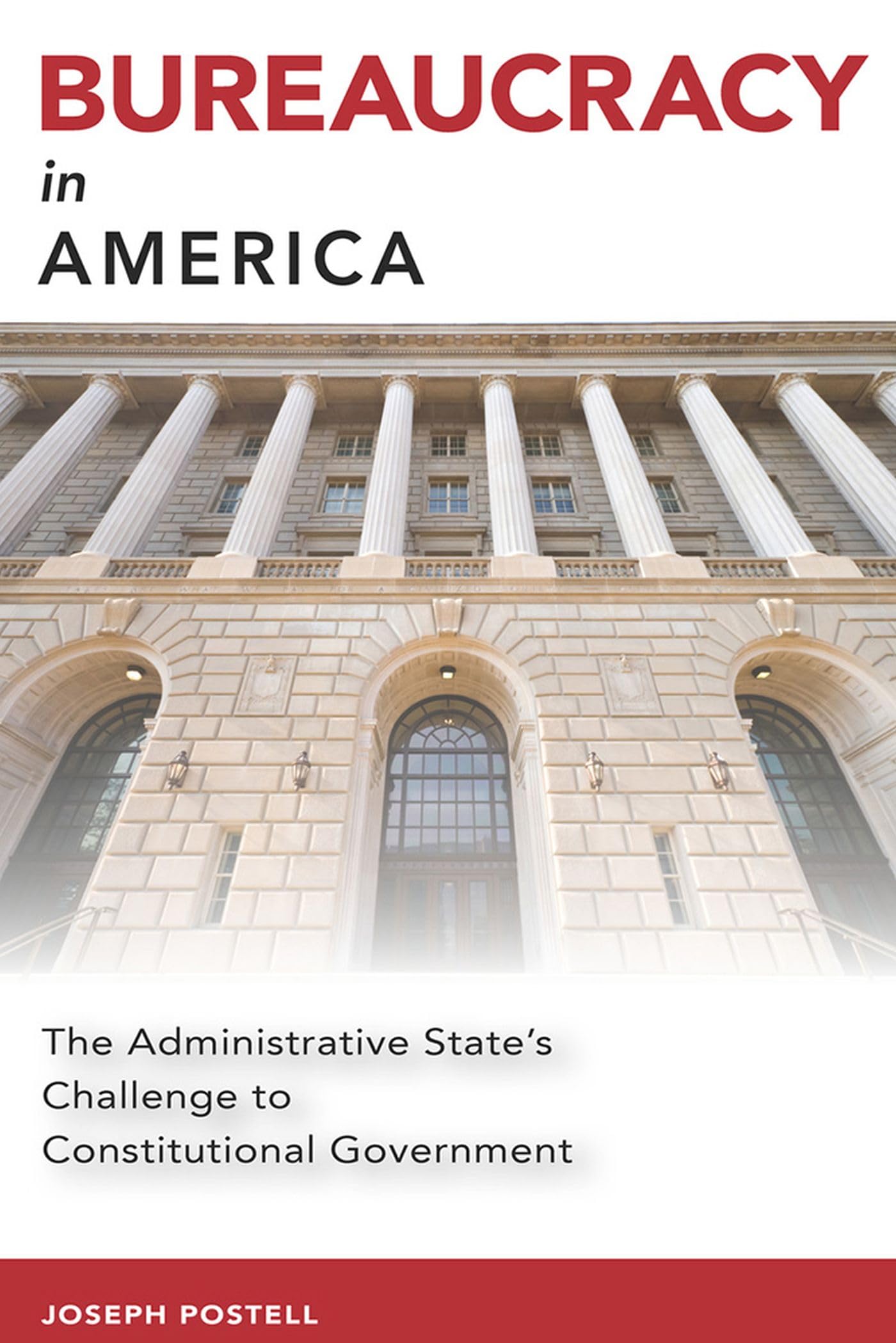 Bureaucracy in America: The Administrative State's Challenge to ...
