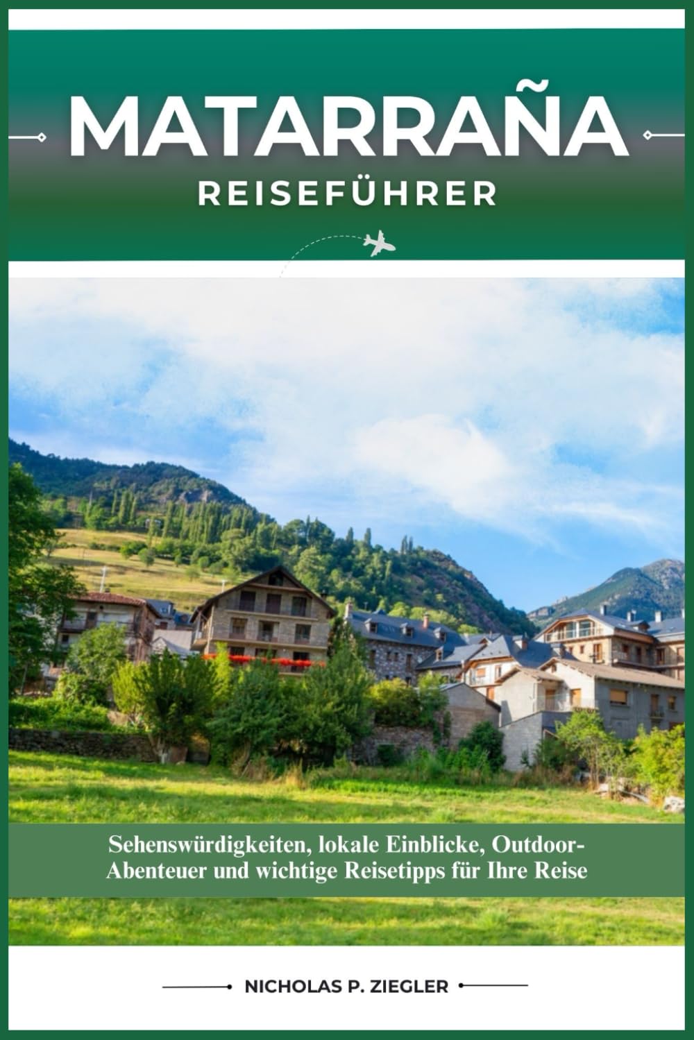MATARRAÑA REISEFÜHRER: Sehenswürdigkeiten, lokale Einblicke, Outdoor-Abenteuer und wichtige Reisetipps für Ihre Reise