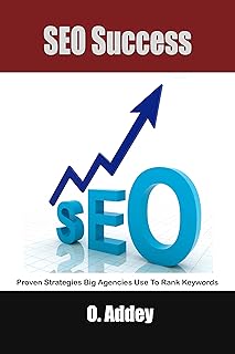 SEO Success: Proven Strategies Big Agencies Use To Rank Keywords (English Edition)