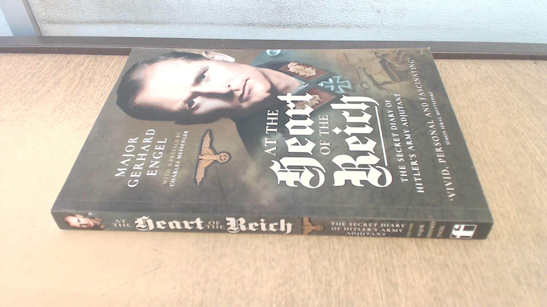 At the Heart of the Reich: The Secret Diary of Hitler's Army Adjutant