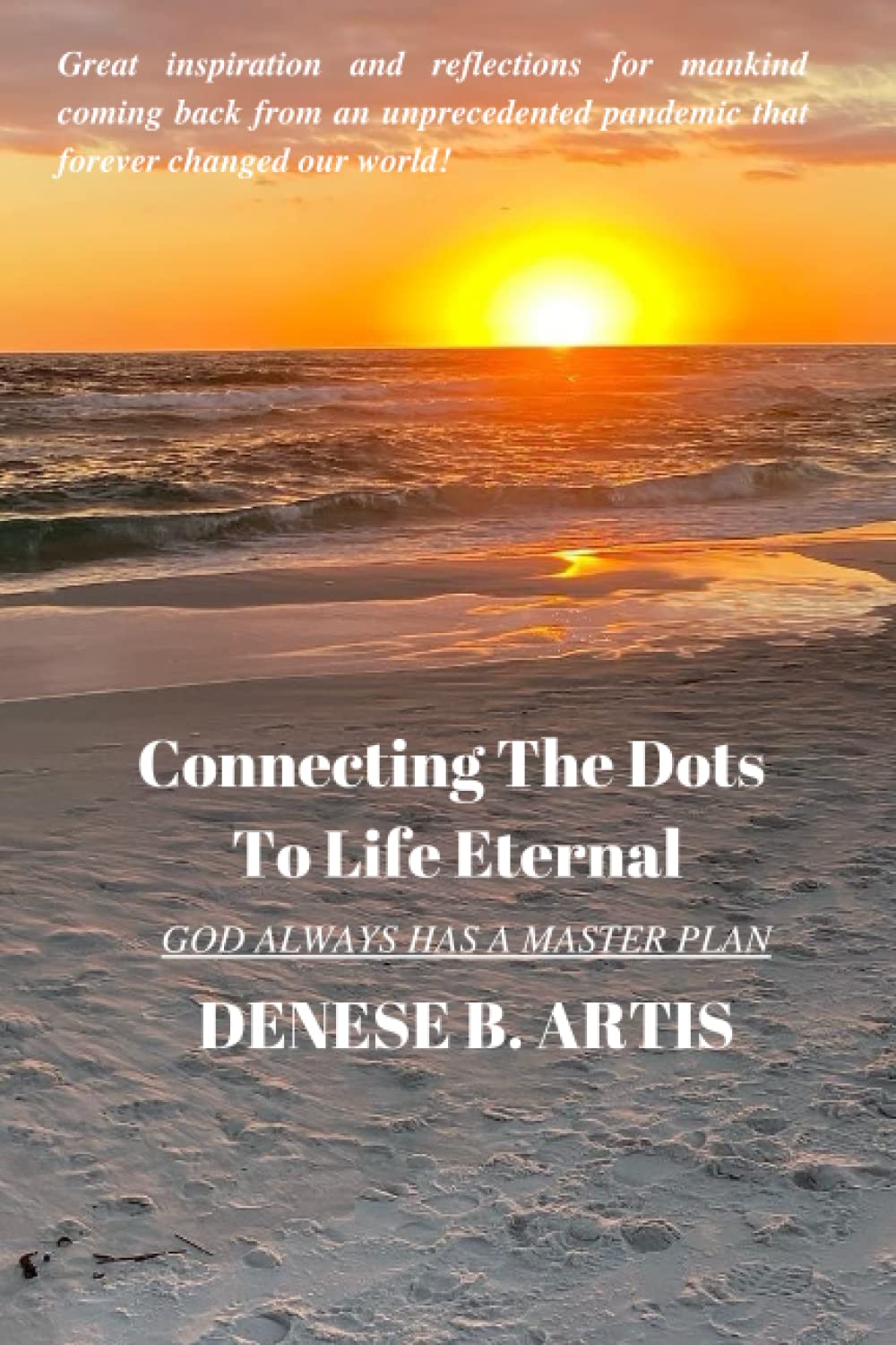 Connecting The Dots to Life Eternal: God always has a Master plan