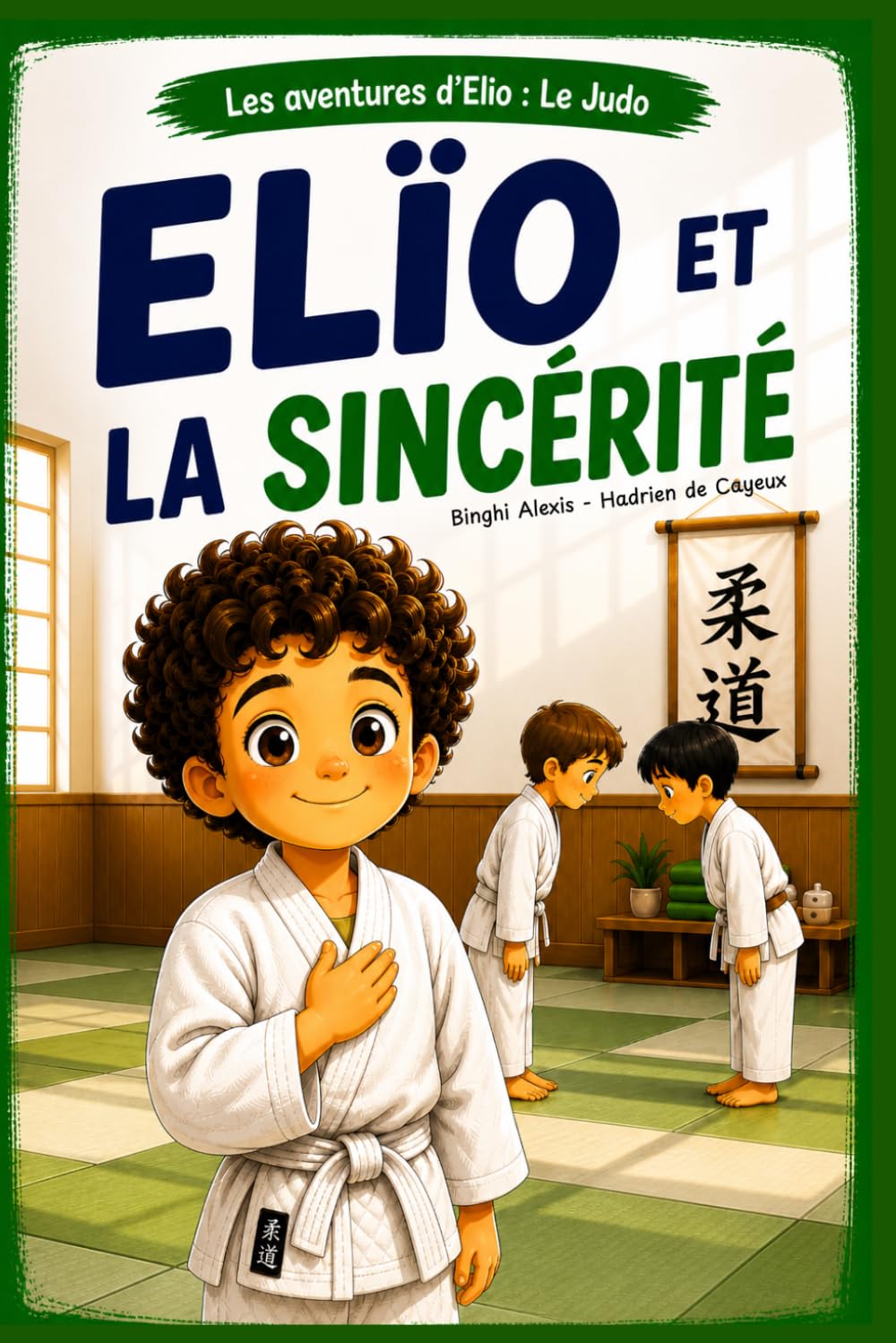 Elïo et la sincérité (Les aventures d'Elïo : Elïo au Judo)