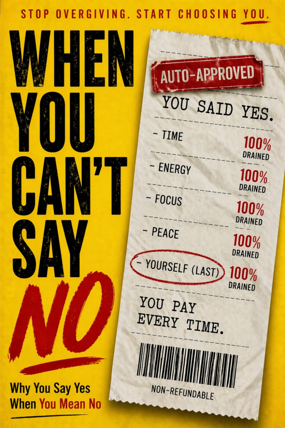 When You Can't Say No: How to Stop People-Pleasing Without Guilt