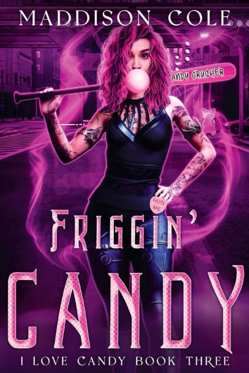 Friggin' Candy: I Love Candy Book Three: 3