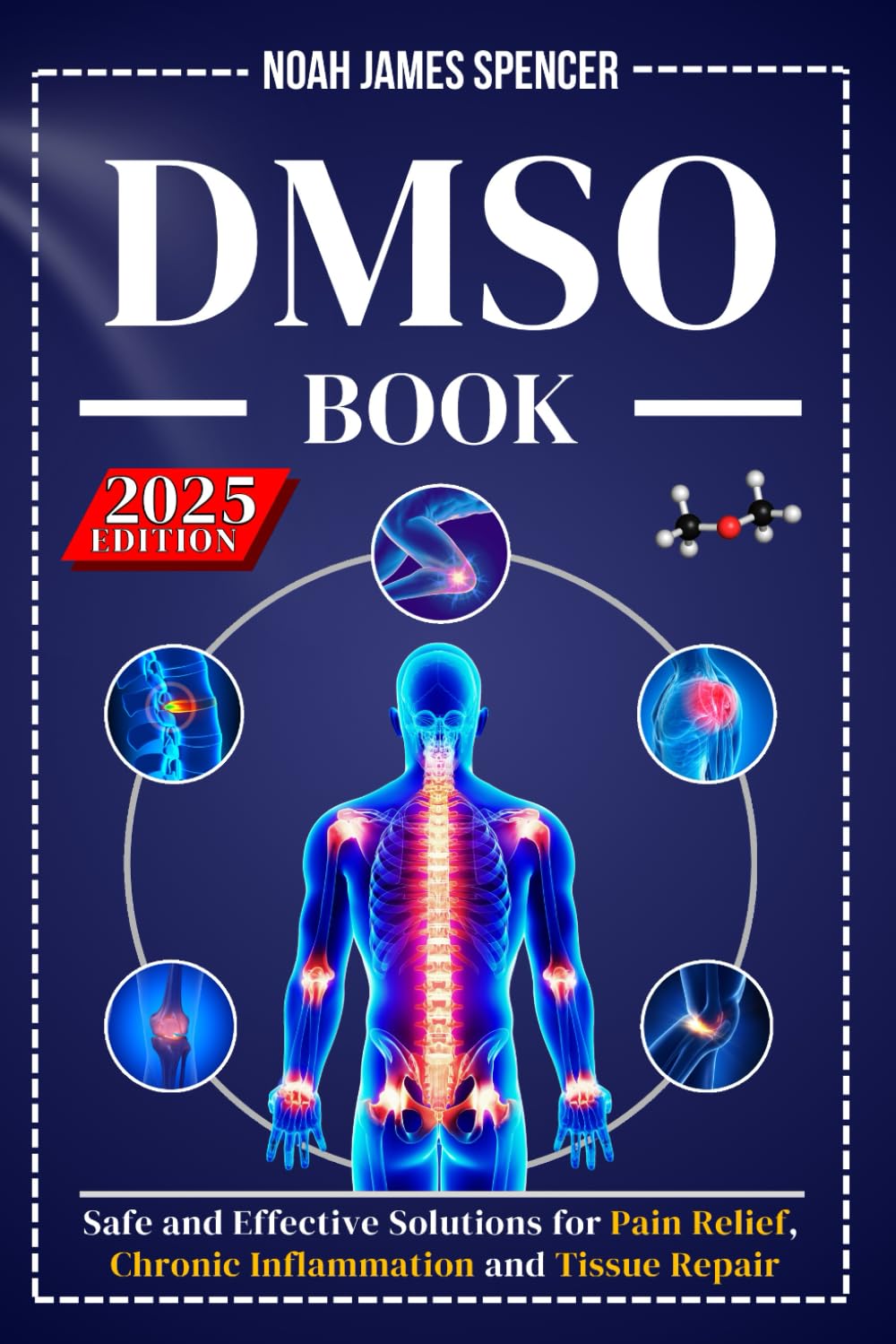 DMSO Book: Safe and Effective Solutions for Pain Relief, Chronic Inflammation, and Tissue Repair