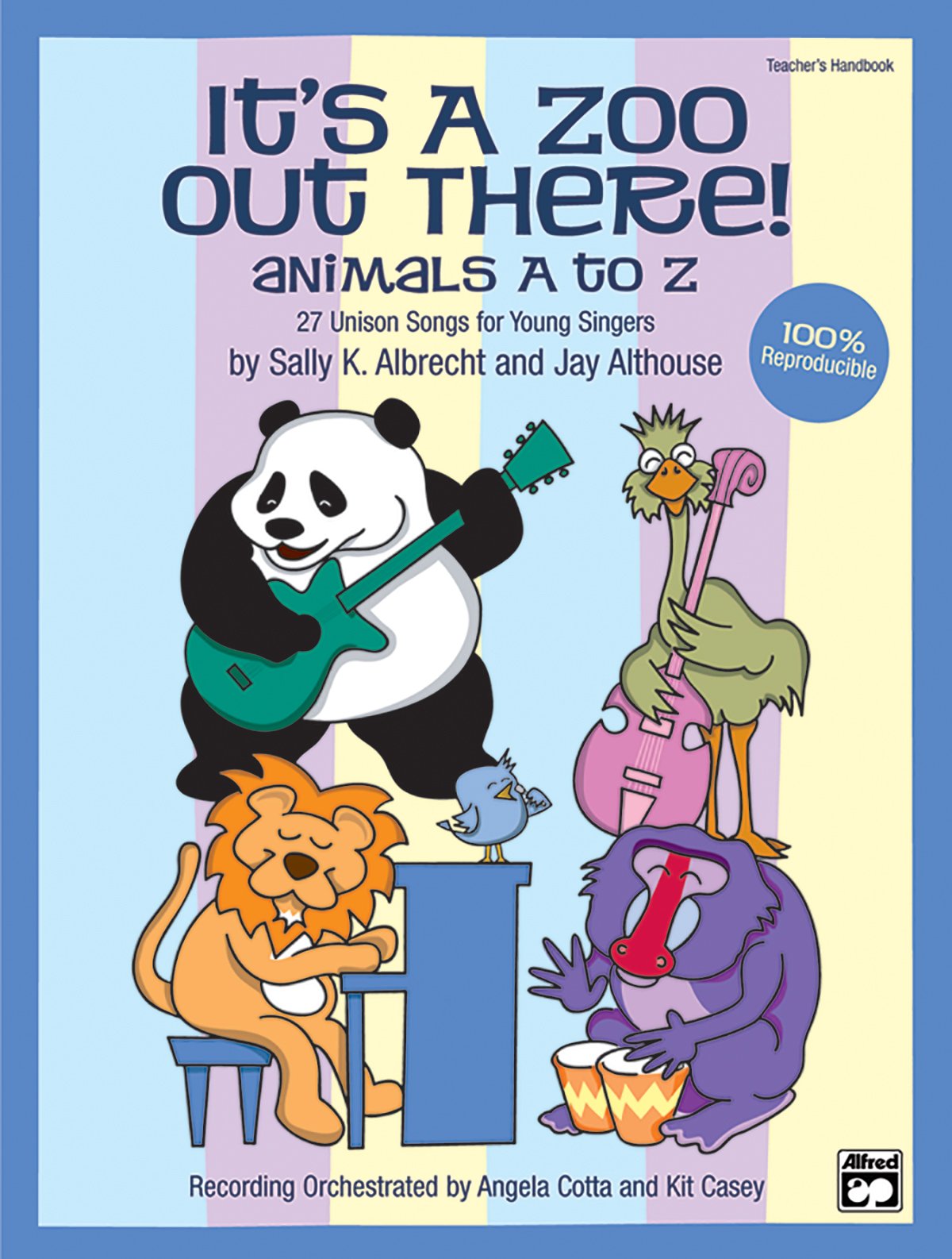 It's a Zoo Out There! Animals A to Z: 27 Unison Songs for Young Singers (Teacher's Handbook)