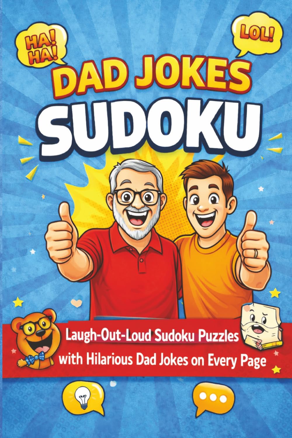 Dad Jokes Sudoku: Laugh Out Loud Sudoku Puzzles with Hillarious Dad Jokes on Every Page | 6x9 Inches, 110 pages | Solutions Included