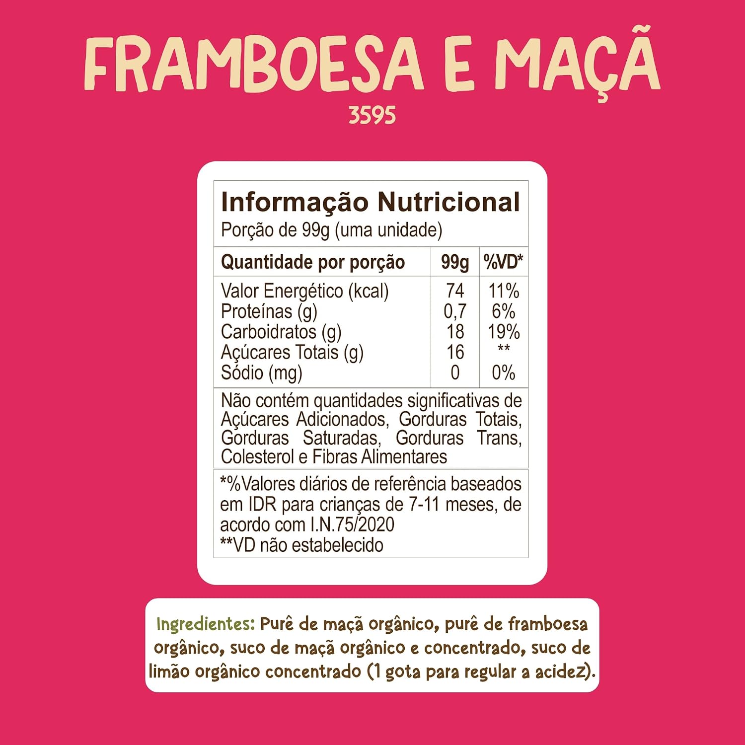 Natuzinho, Papinha Orgânica para Bebê, Sabor Framboesa e Maçã, Sem Açúcar, Aditivos ou Conservantes, Estimula o Paladar, 99g Natuzinho, Papinha Orgânica para Bebê, Sabor Framboesa e Maçã, Sem Açúcar, Aditivos ou Conservantes, Estimula o Paladar, 99g