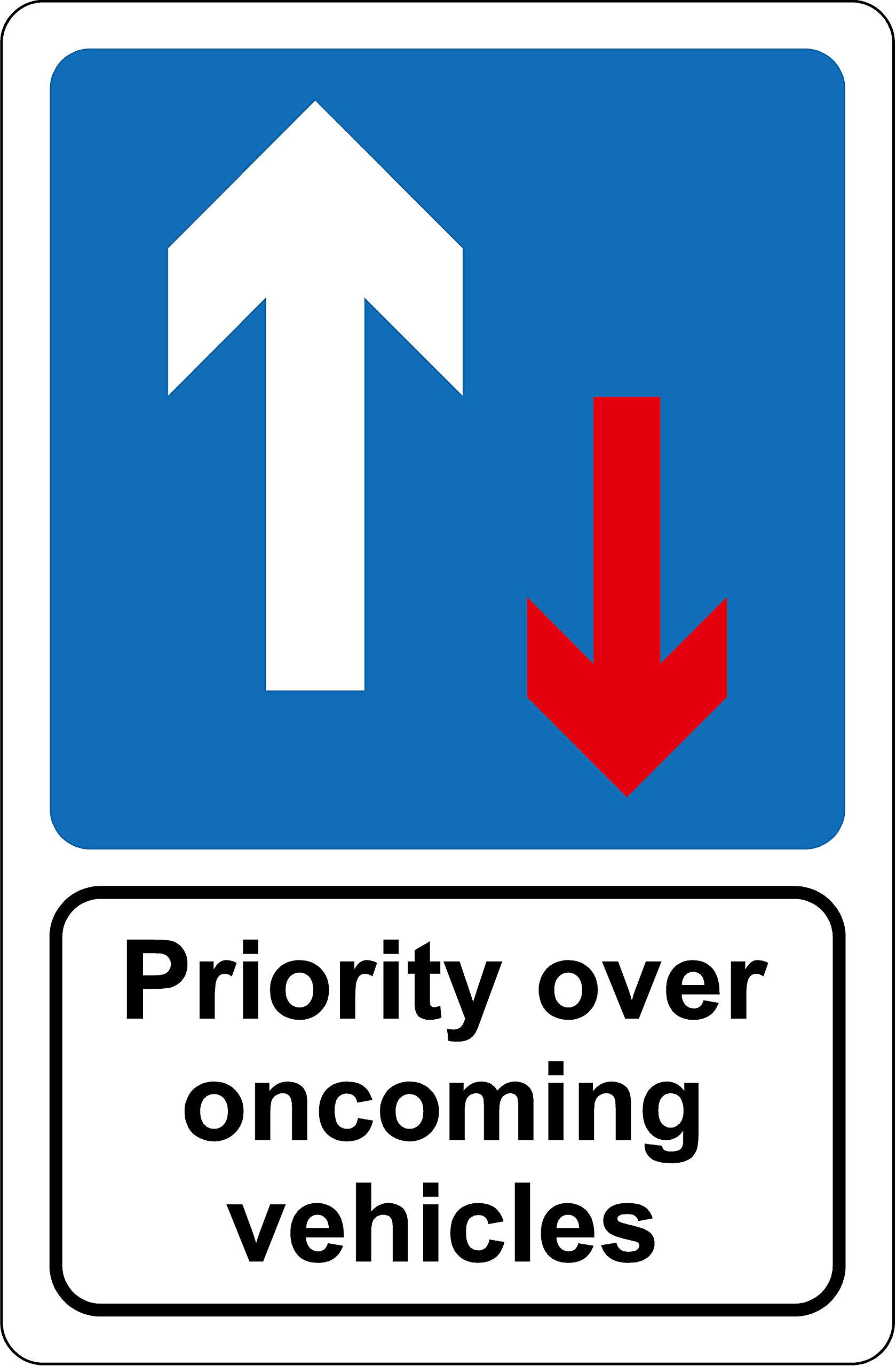 Priority over oncoming vehicles road safety sign - 3mm Aluminium sign 600mm x 400mm