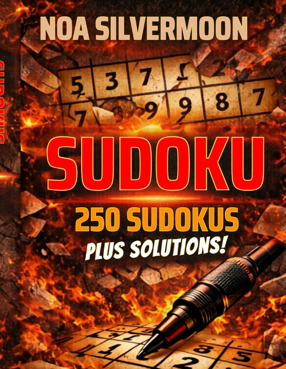 Sudoku Explosivo 250: 250 Expert and Diabolical Puzzles with Solutions