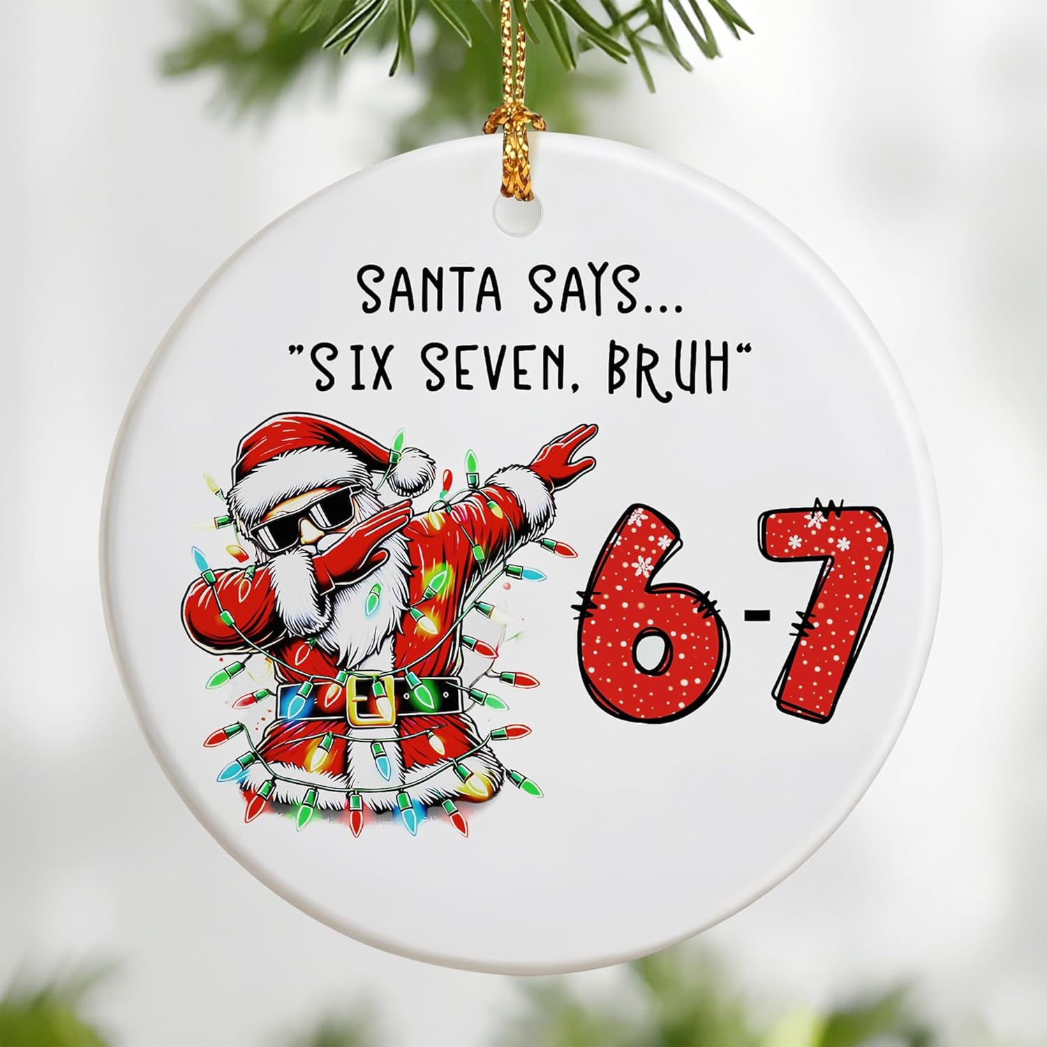 santa says 67 ornament, six seven christmas ornament, funny christmas ornaments 2025, meme ornaments for tree, 67 meme gifts, stocking stuffers for teens 67 ornament-l