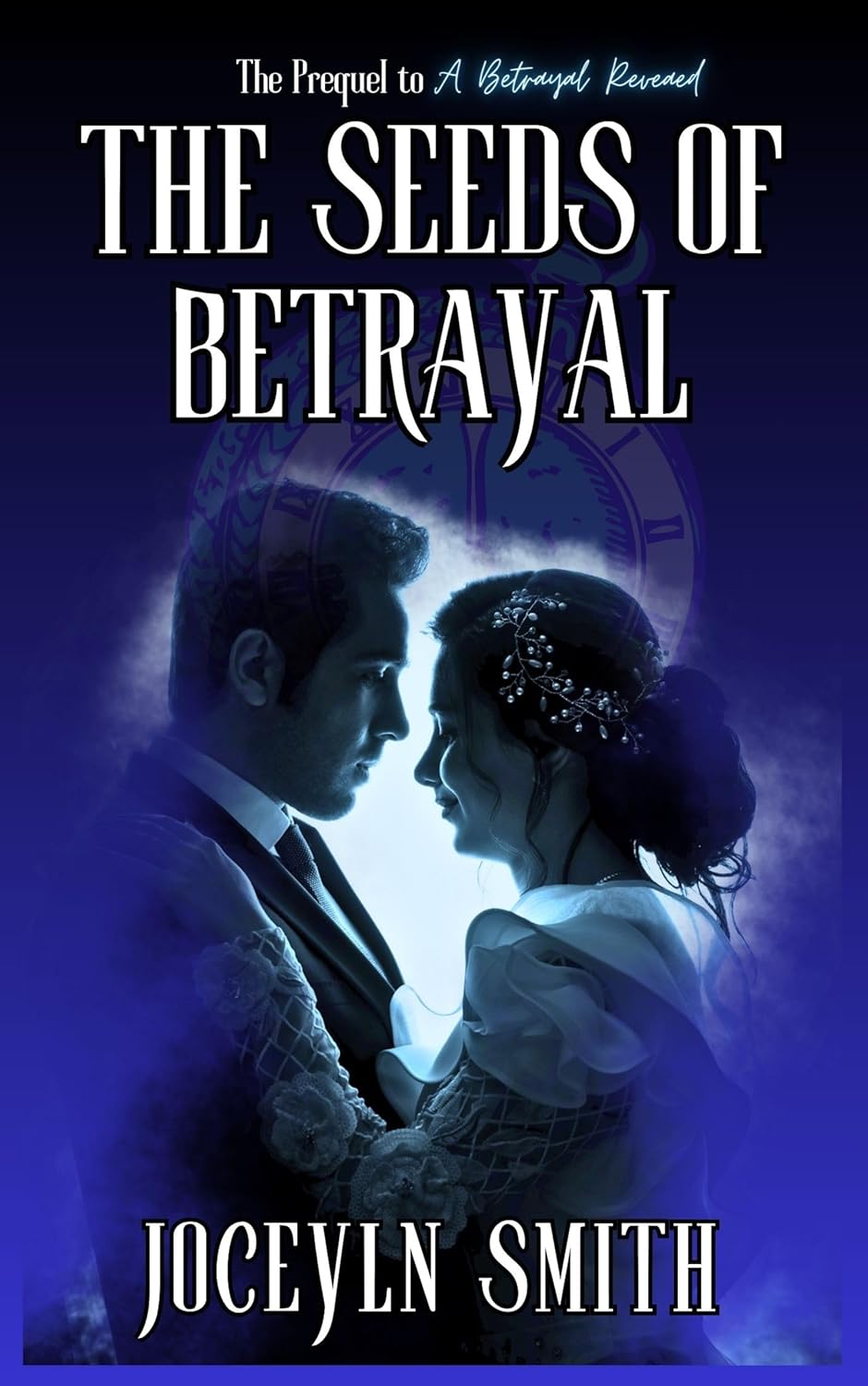 The Seeds of Betrayal A Prequel to A Betrayal Revealed (The Betrayed The Seeds of Betrayal A Prequel to A Betrayal Revealed (The Betrayed
