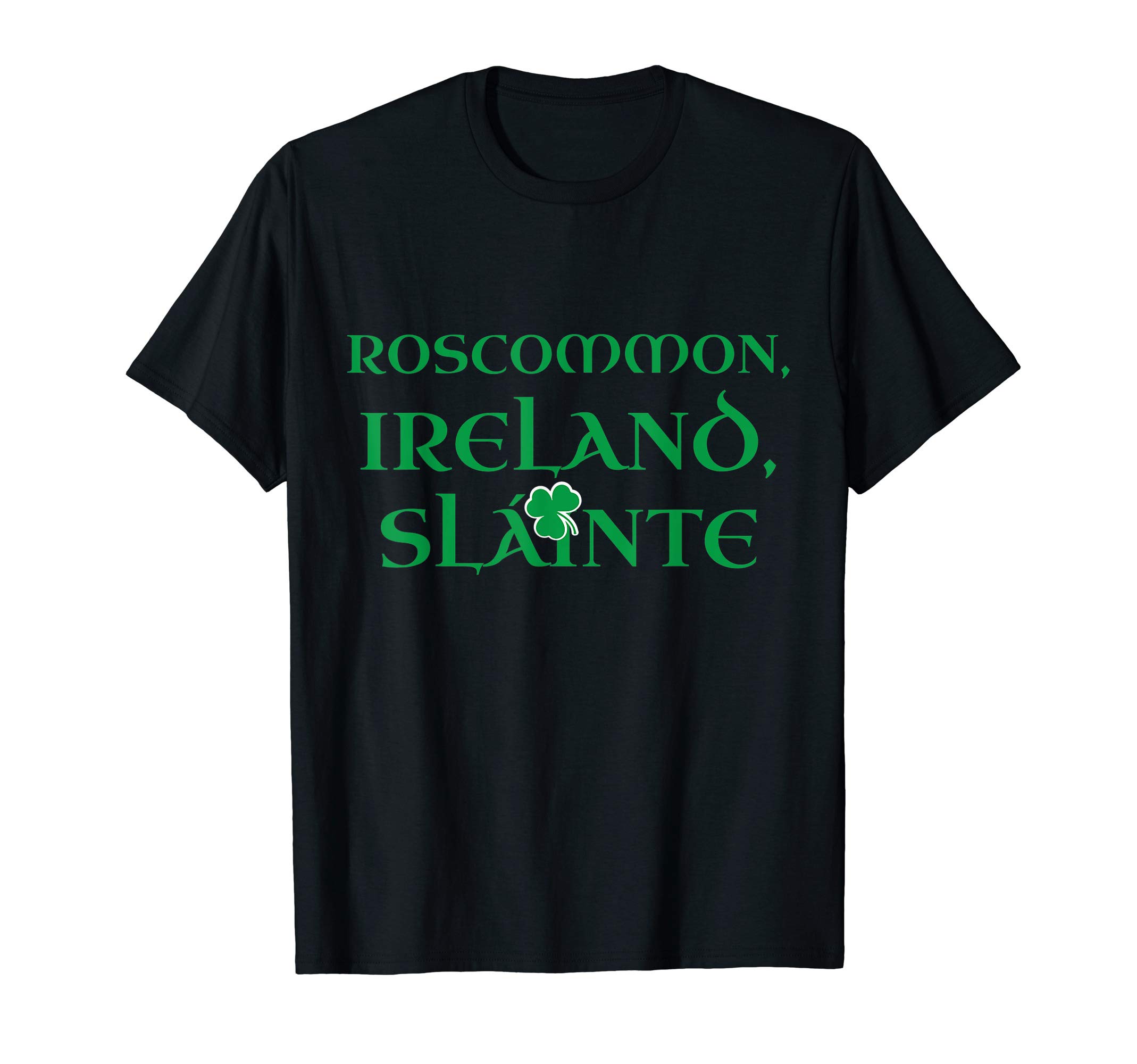 Ireland Slainte Clover Irish Pride Heritage County Roscommon T-Shirt