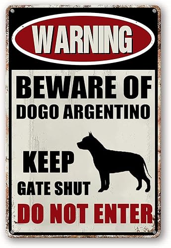 snowsun Letrero de metal de advertencia de estaño, letrero de No entrar, Beware Of Dogo Argentino Keep Gate Shut, letrero de decoración de pared