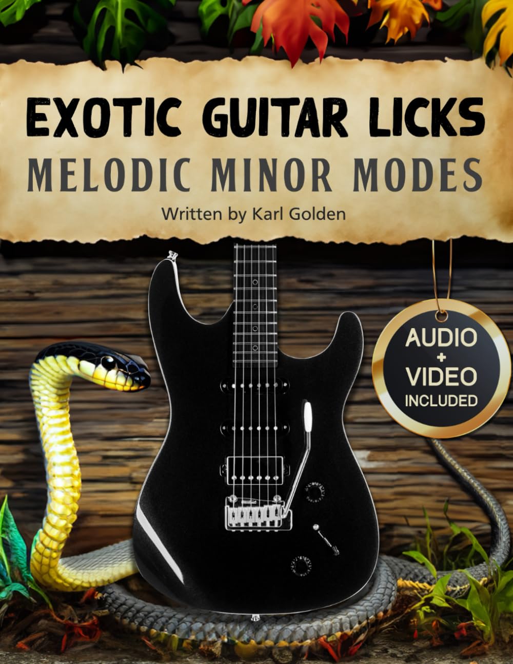 Exotic Guitar Licks: Melodic Minor Modes: (Theory, Arpeggios, Scales, Chord Shapes, and 70 killer Modal Licks to Unlock the Seven Modes) (Exotic