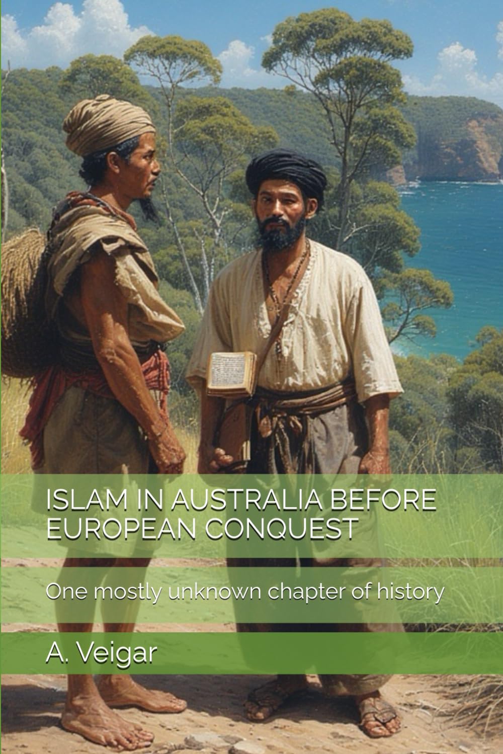 ISLAM IN AUSTRALIA BEFORE EUROPEAN CONQUEST: One mostly unknown chapter of history