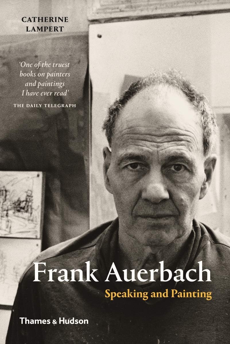 Frank Auerbach: Speaking and Painting