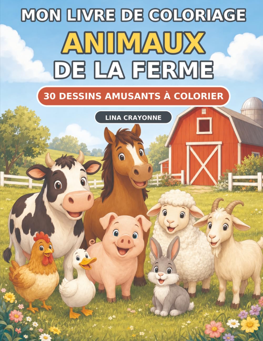 Mon livre de coloriage - Animaux de la ferme: 30 dessins amusants à colorier