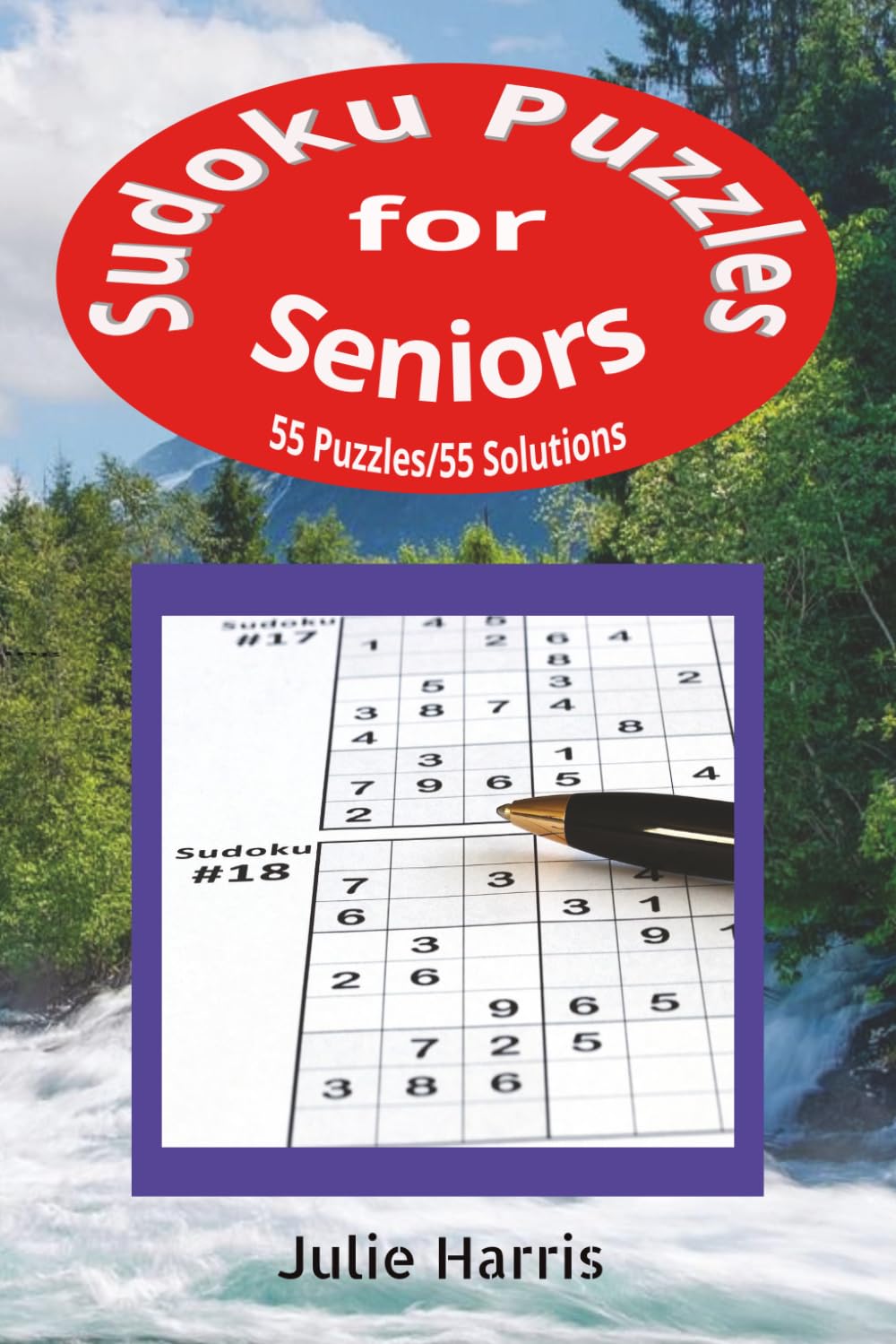 Sudoku Puzzles for Seniors: 55 Puzzles/55 Solutions