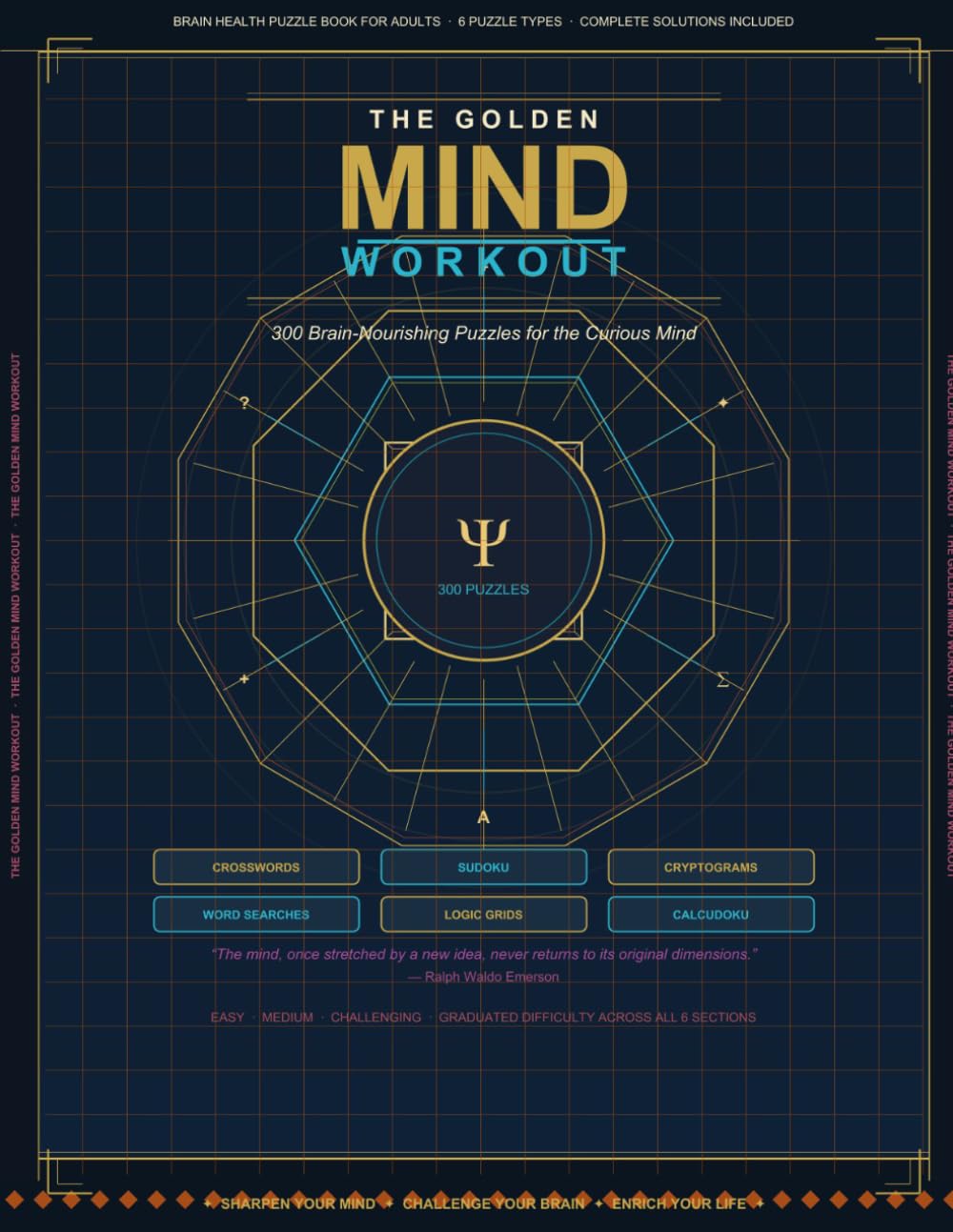 THE GOLDEN MIND WORKOUT: 300 Brain-Nourishing Puzzles for the Curious Mind