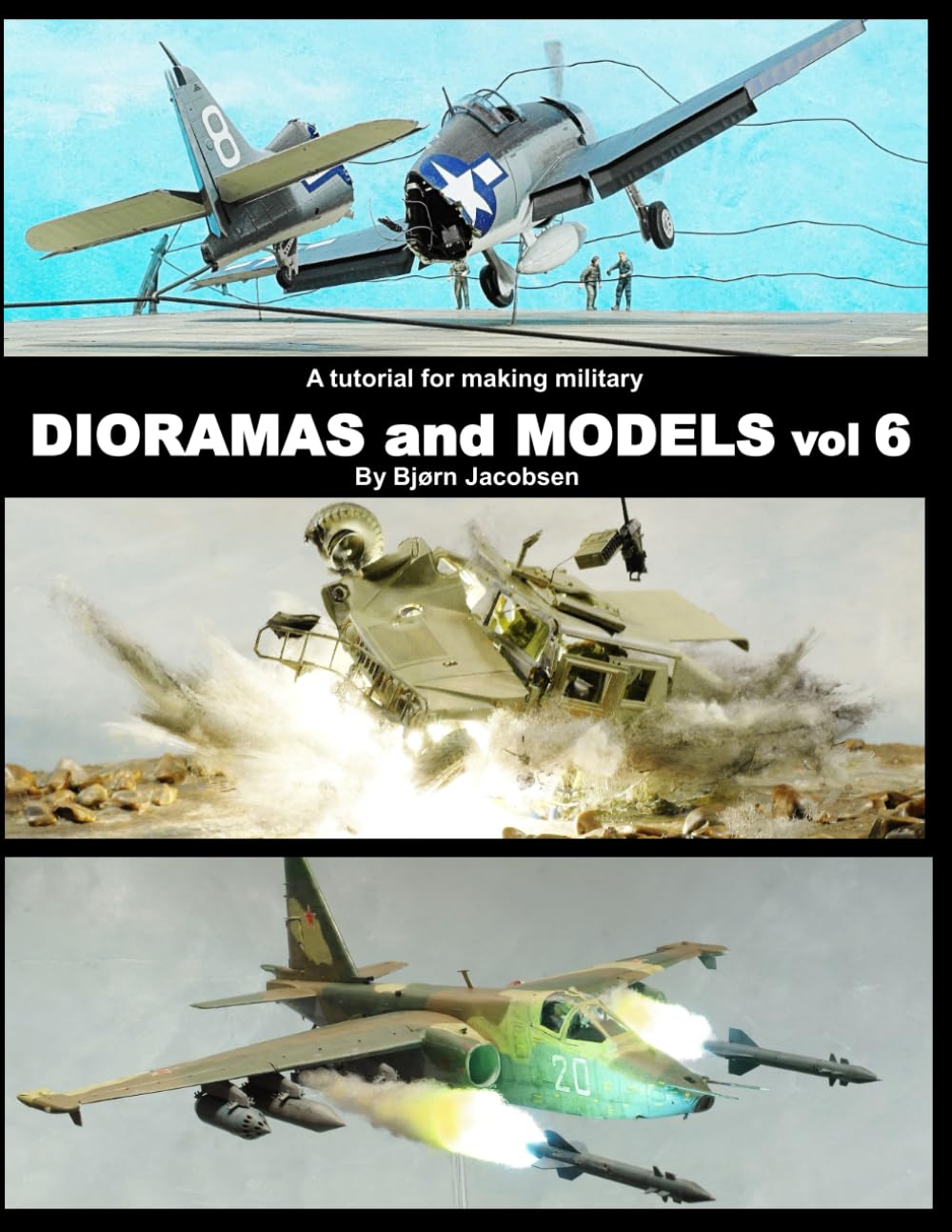 A tutorial for making military DIORAMAS and MODELS vol 6