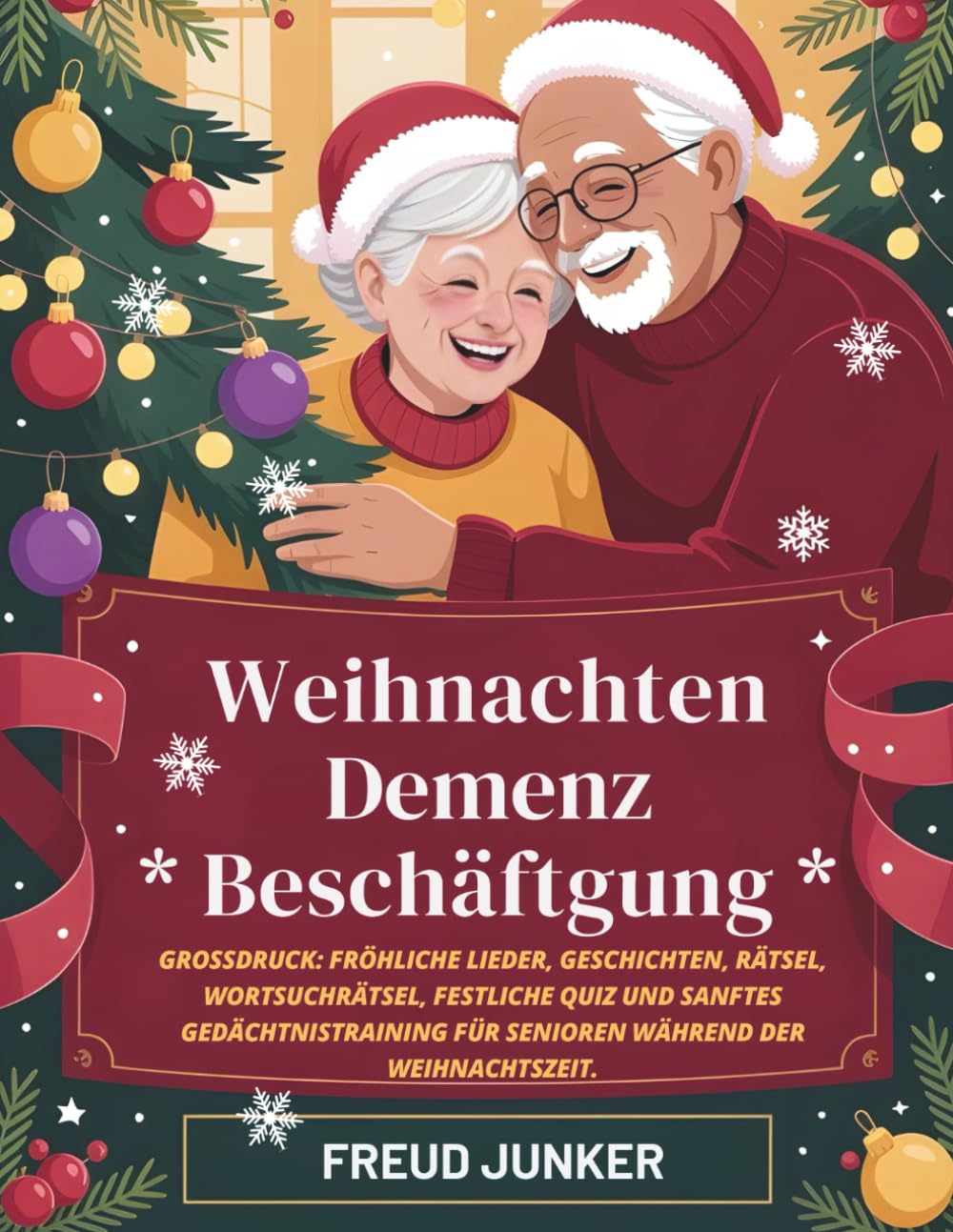 Weihnachten Demenz Beschäftigung: Großdruck: Fröhliche Lieder, Geschichten, Rätsel, Wortsuchrätsel, festliche Quiz und sanftes Gedächtnistraining für Senioren während der Weihnachtszeit.