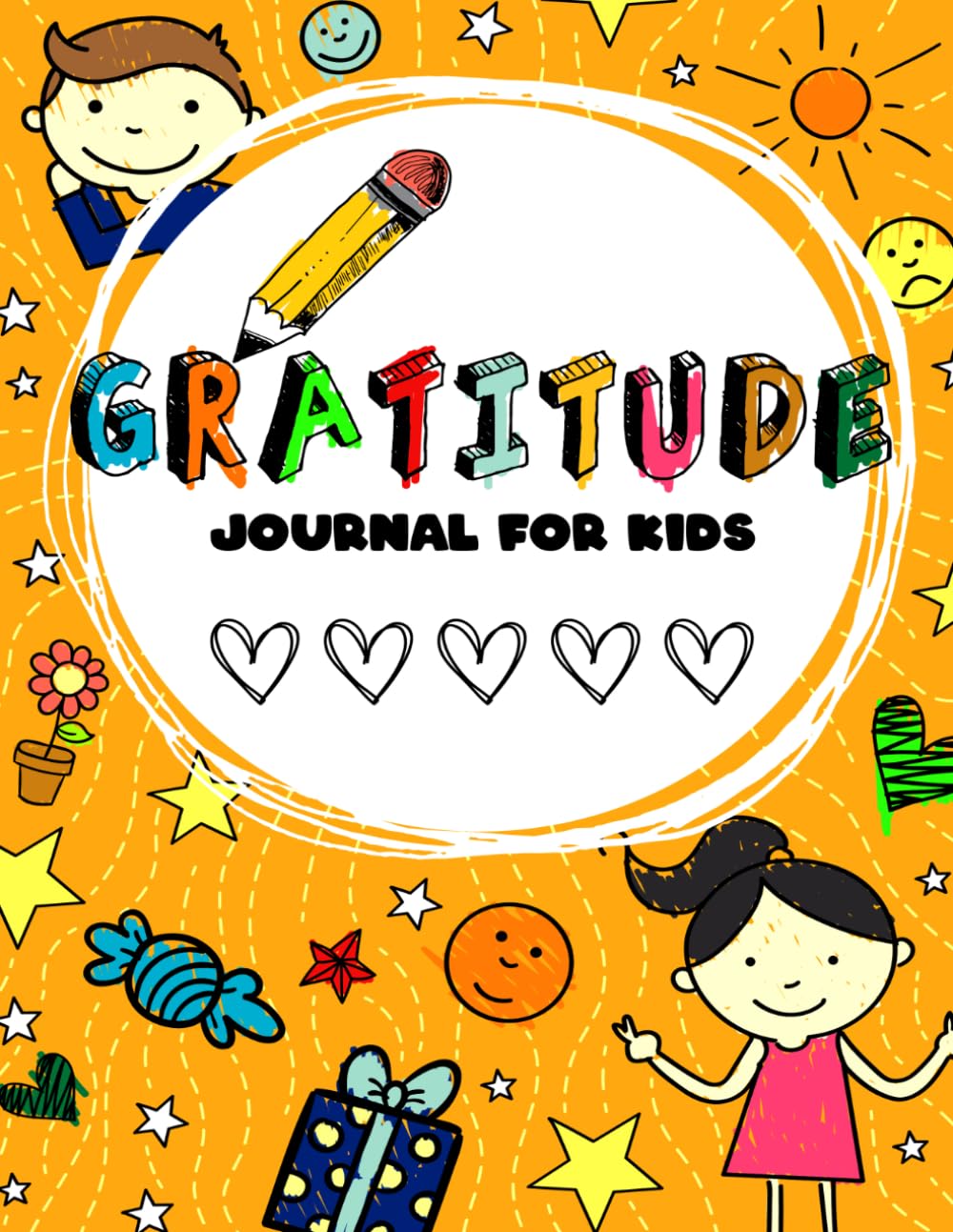 Gratitude Journal For Kids: aily Prompts, Coloring Pages, Doodles, and Fun Activities to Build Thankfulness, Mindfulness, and Positivity