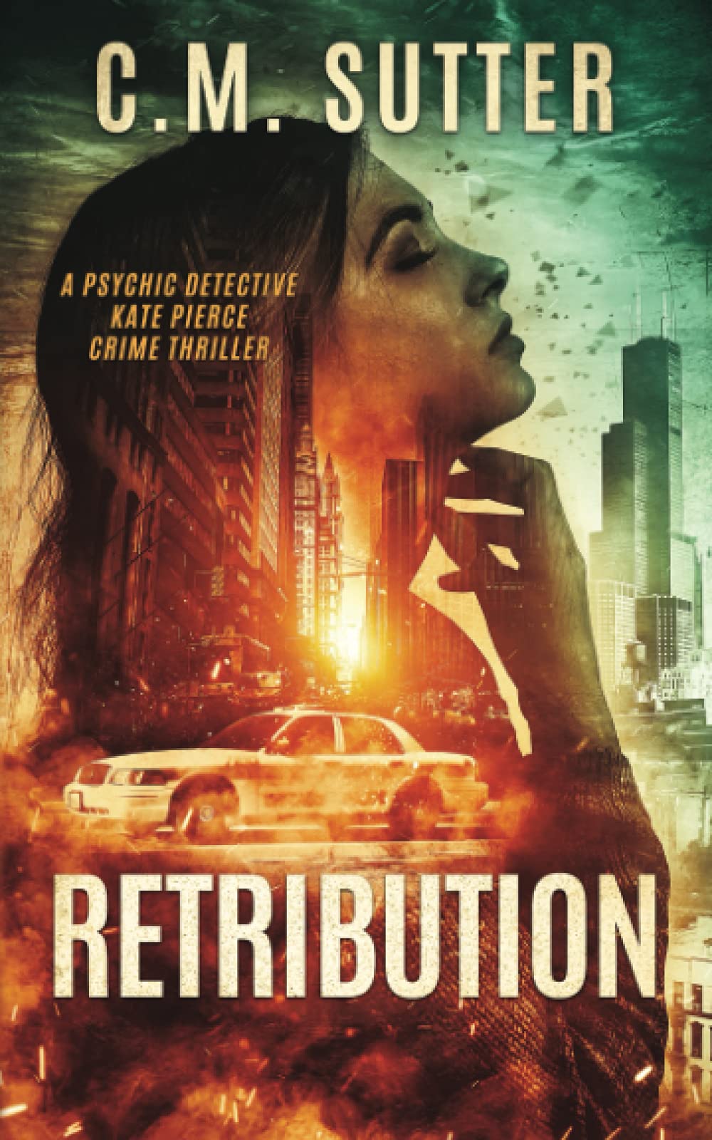 Retribution: A Paranormal Thriller (The Psychic Detective Kate Pierce Crime Thriller Series)
