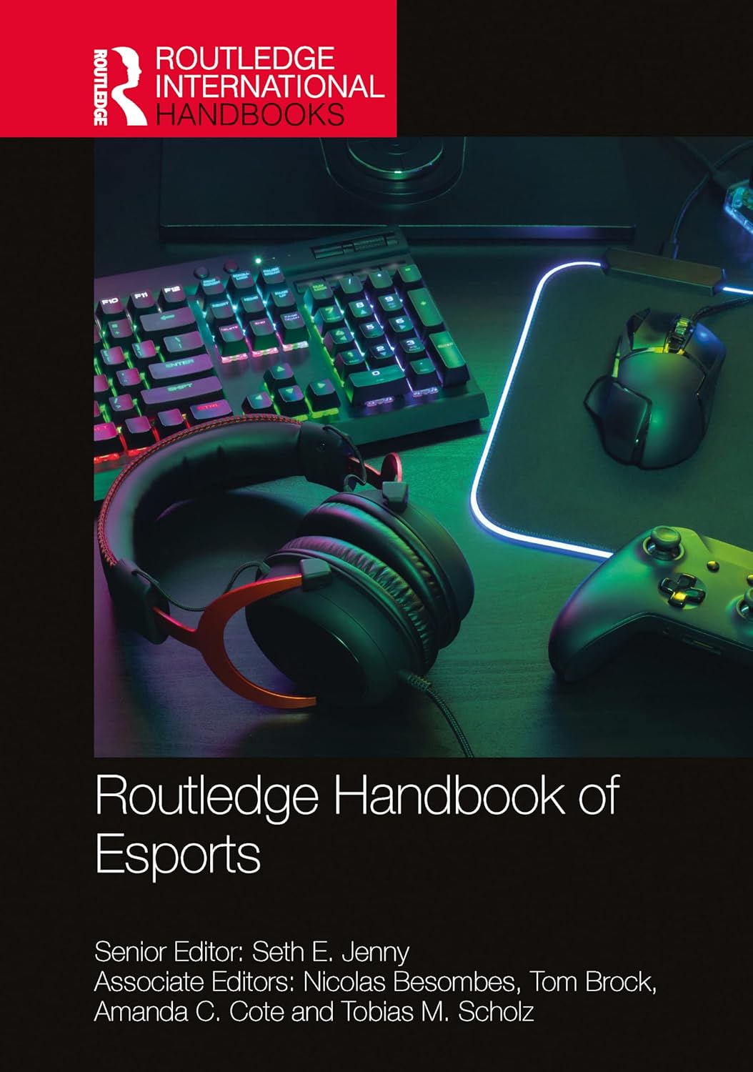 Routledge Handbook of Esports (Routledge International Handbooks)      1st Edition