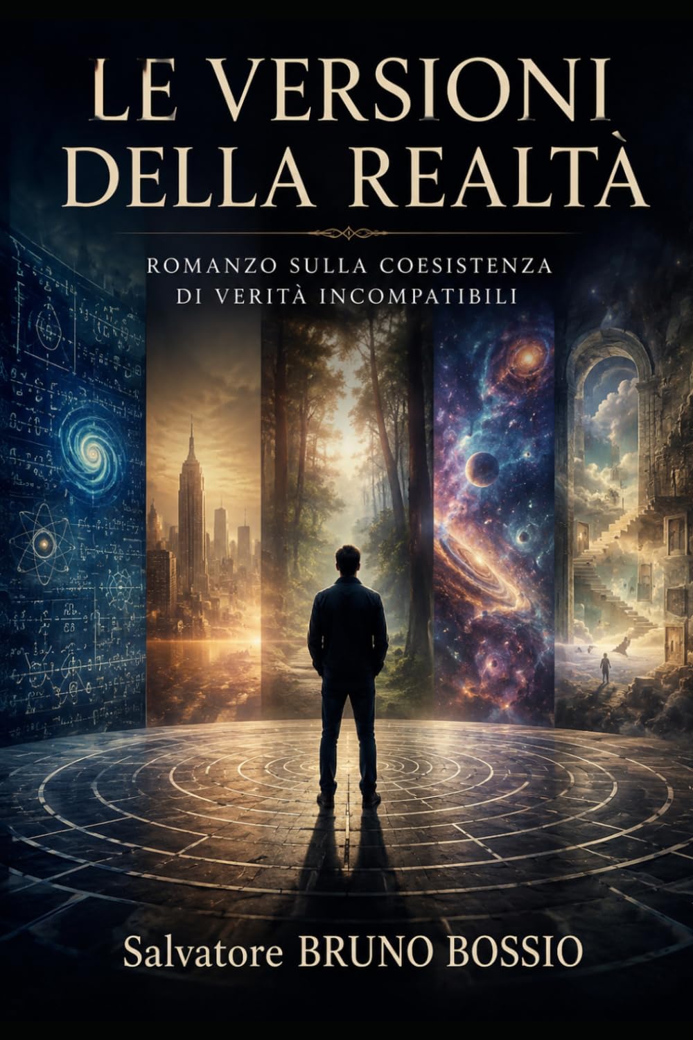 LE VERSIONI DELLA REALTA’: ROMANZO SULLA COESISTENZA DI VERITA’ INCOMPATIBILI
