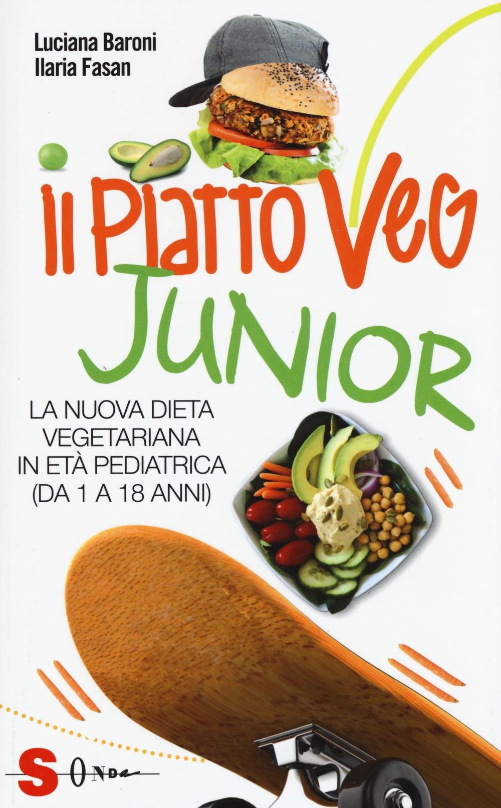 Il Piatto Veg Junior. La Nuova Dieta Vegetariana In Età Pediatrica (1-18 Anni) - 4