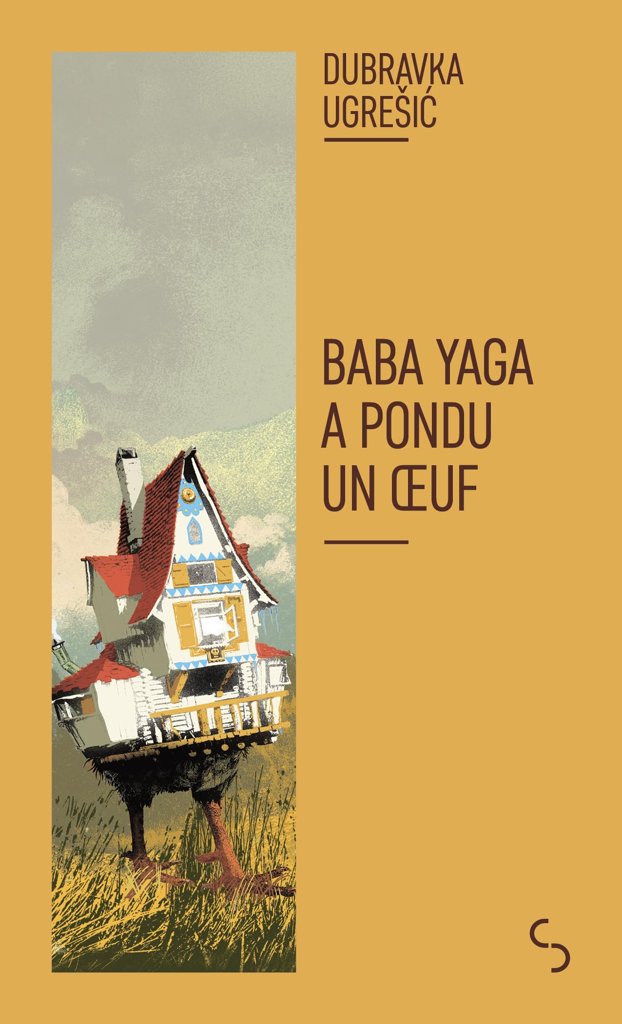 Baba Yaga a pondu un oeuf: Nouvelle édition