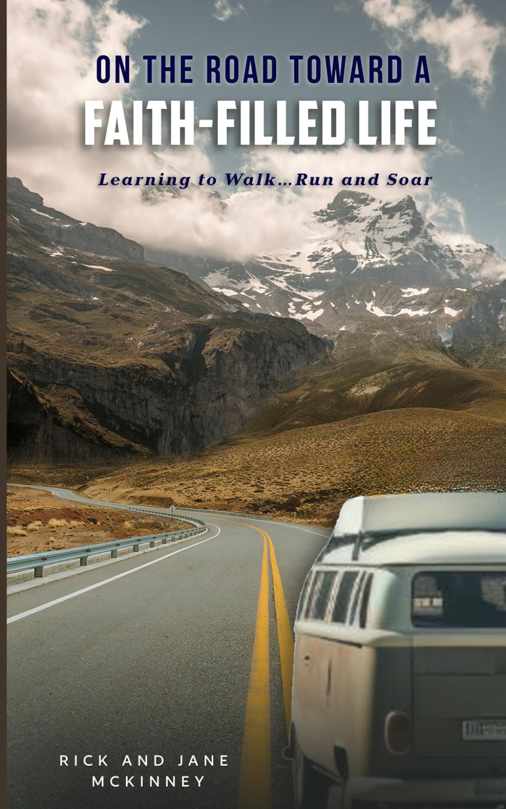 On the Road Toward a Faith-Filled Life: Learning to Walk...Run...and Soar