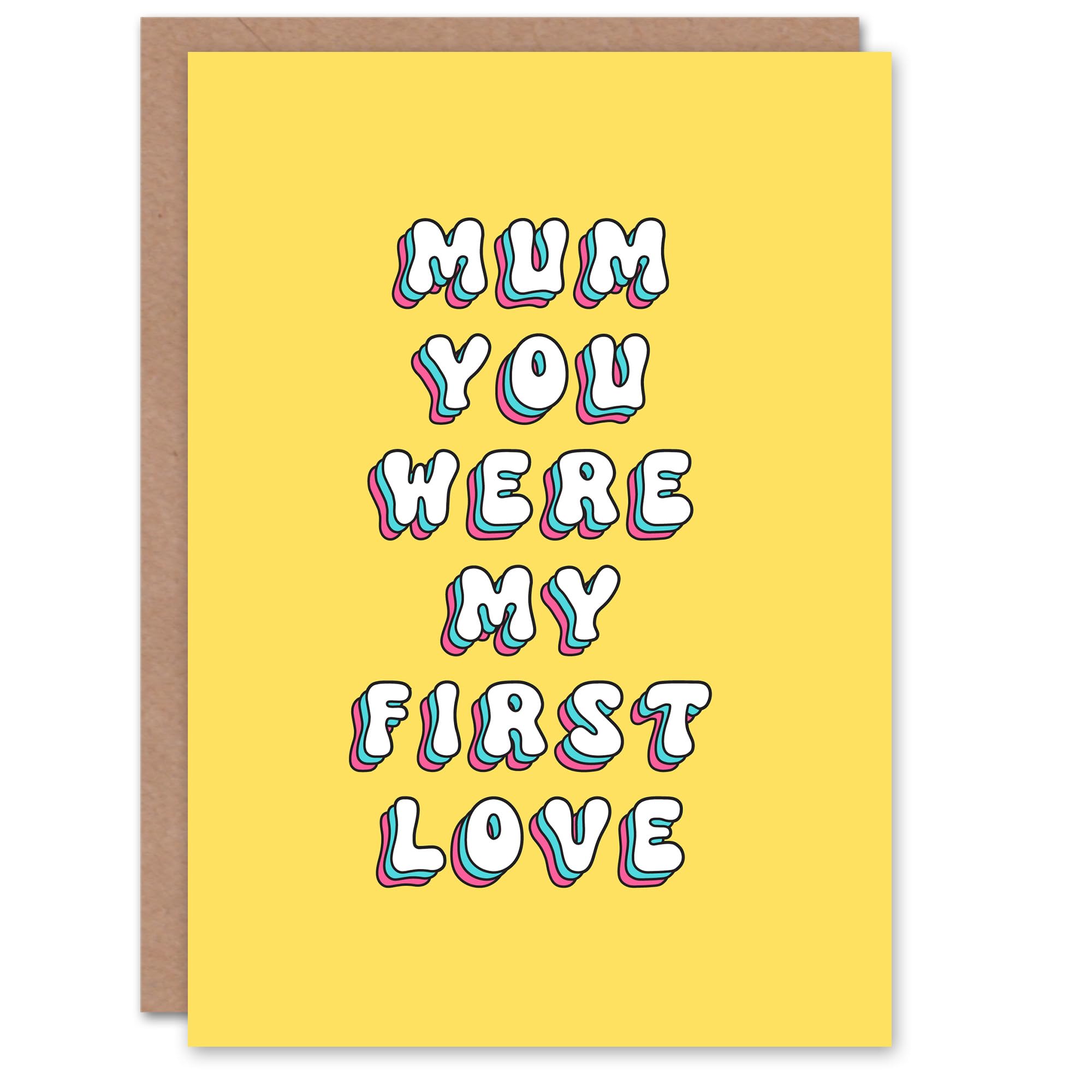 Artery8 Mother's Day First Love Modern Bright Bold Mum Greeting Card