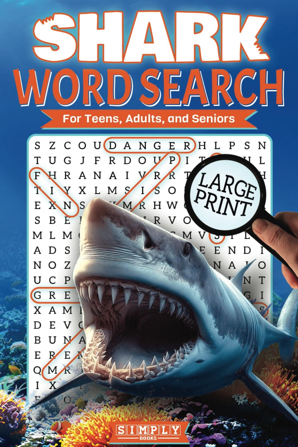 Shark Word Search Puzzle Book: Large Print for Adults, Teens & Seniors - 50+ Word Searches with 1000+ Words & Shark-Themed Fun Facts