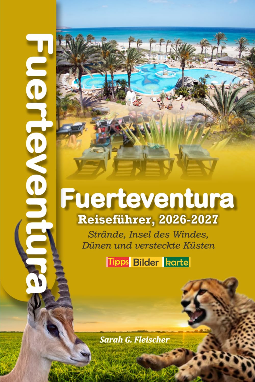 Fuerteventura Reiseführer 2026-2027: Strände, Insel des Windes, Dünen und versteckte Küsten