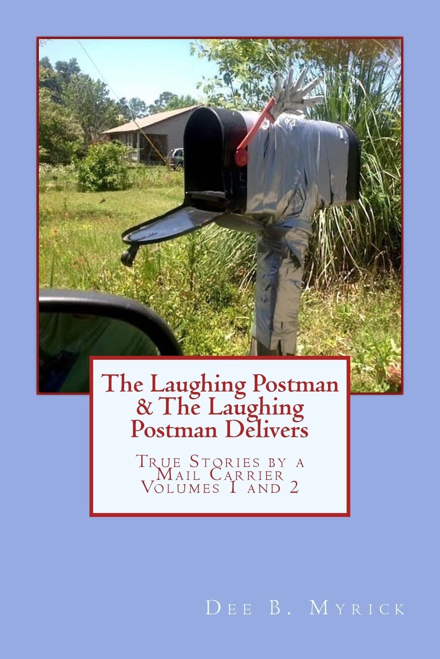 The Laughing Postman & The Laughing Postman Delivers: True Stories by a Mail Carrier