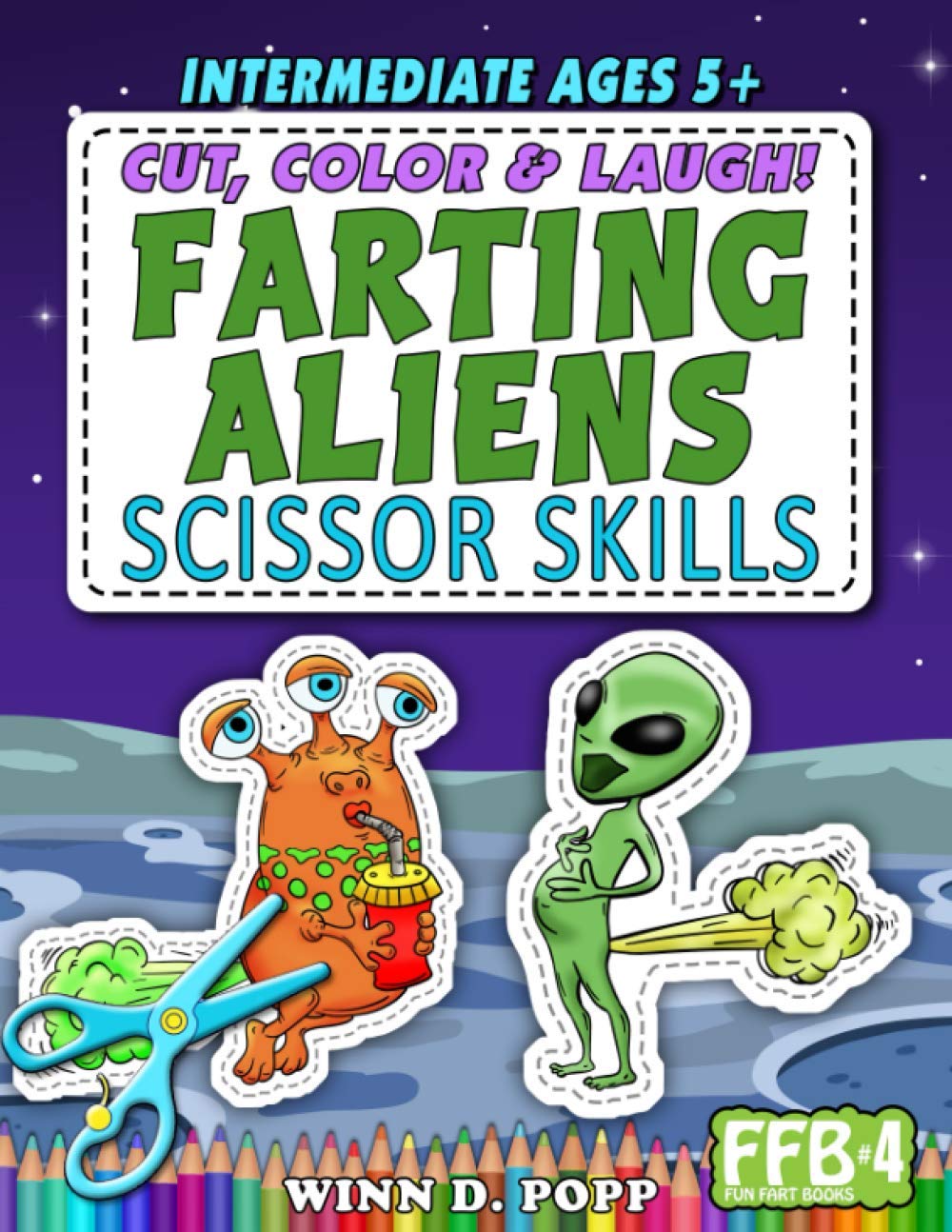 Farting Aliens Scissor Skills: Cut, Color & Laugh. Cutting Practice and Coloring Book. Intermediate Ages 5+, Scissor Practice for School. (FFB - Fun Fart Books! 💨)