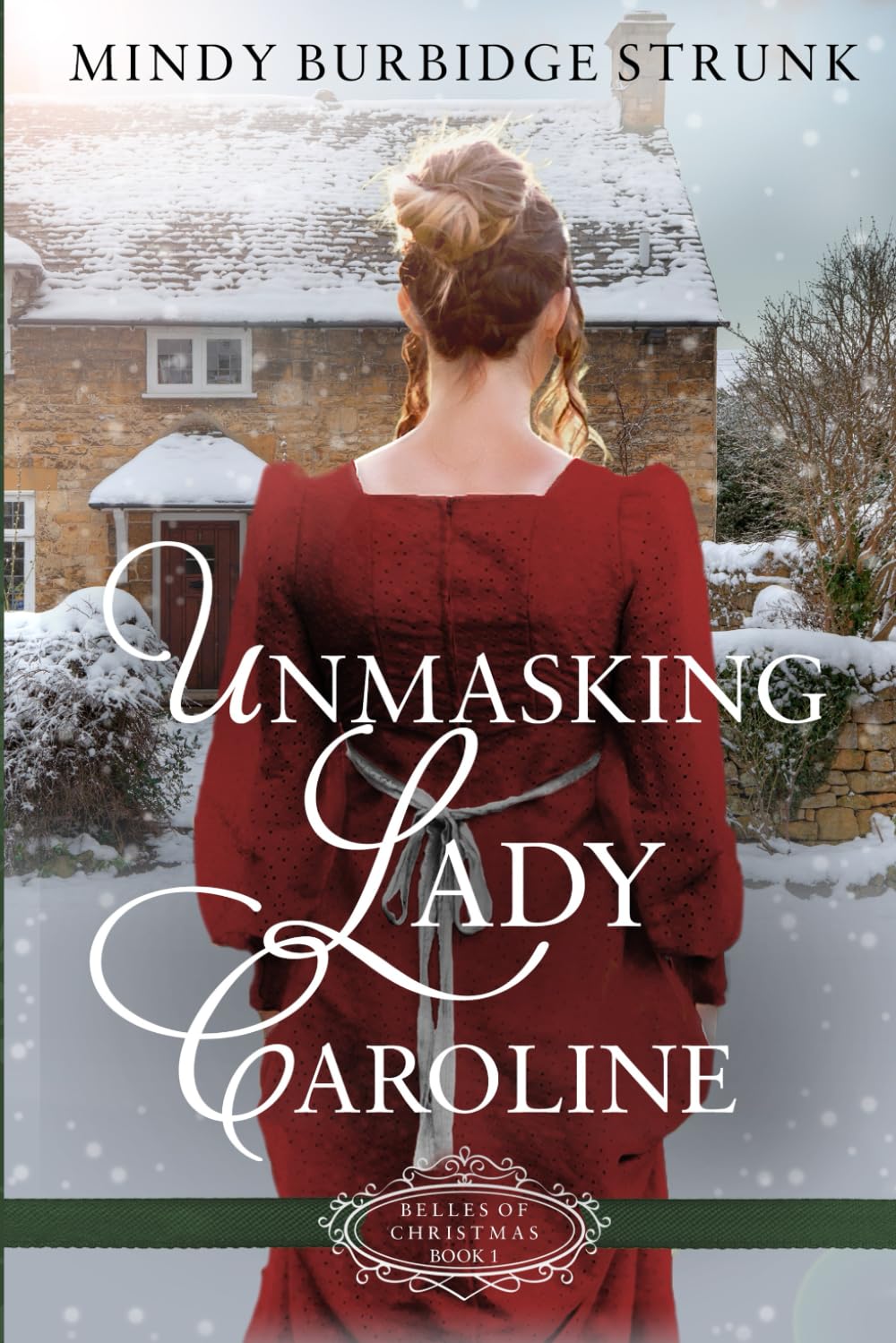 Unmasking Lady Caroline: A Regency Christmas Romance: 1 (Belles of Christmas)