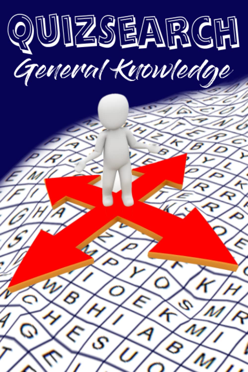 QuizSearch General Knowledge: A book of quizzes where the answers are hidden in wordsearch puzzles