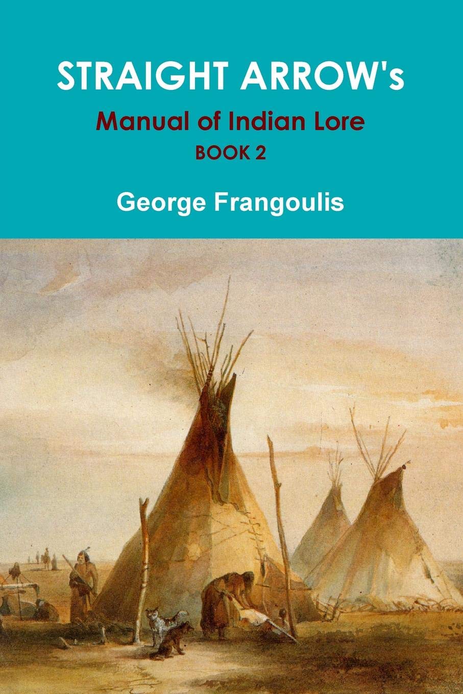 STRAIGHT ARROW's Manual of Indian Lore, Book 2