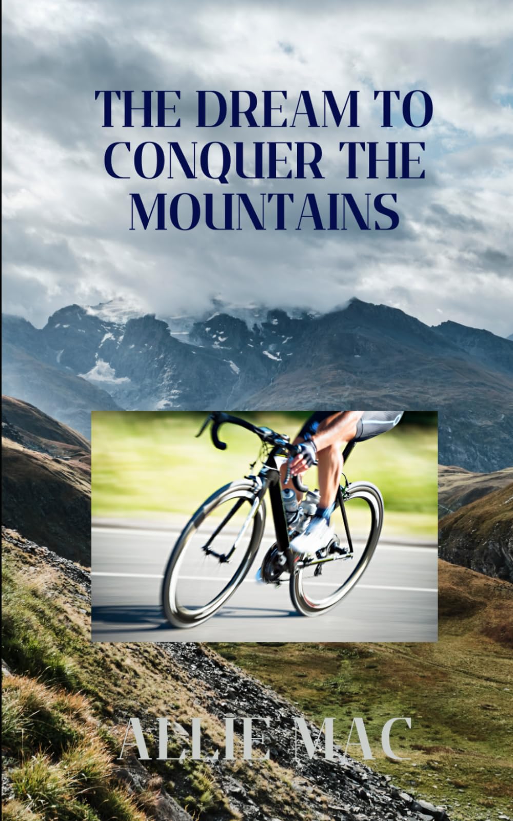 The Dream to Conquer the Mountains